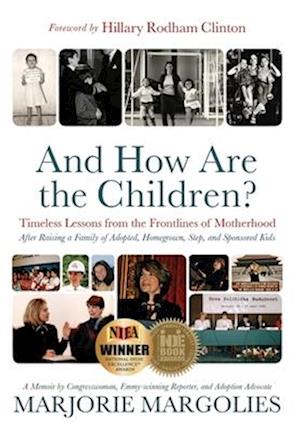 And How Are the Children?: Timeless Lessons from the Frontlines of Motherhood