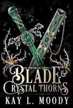 Blade and Crystal Thorns 