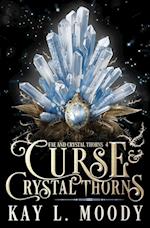 Curse and Crystal Thorns 