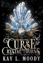 Curse and Crystal Thorns 