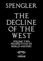 The Decline of the West, Vol. II