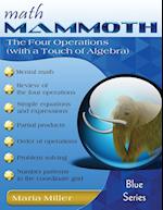 Math Mammoth The Four Operations (with a Touch of Algebra)