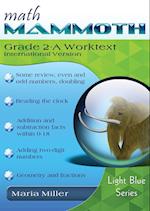 Math Mammoth Grade 2-A Worktext, International Version