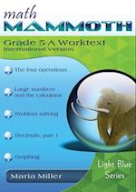 Math Mammoth Grade 5-A Worktext, International Version