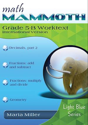 Math Mammoth Grade 5-B Worktext, International Version