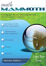 Math Mammoth Grade 6-A Worktext, International Version 