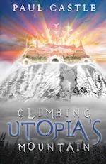 Climbing Utopia's Mountain 