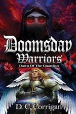 Doomsday Warriors: Dawn of the Guardian 
