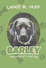 Barley : Memories of a Trail Dog 