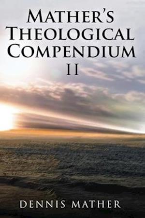 Mather's Theological Compendium II