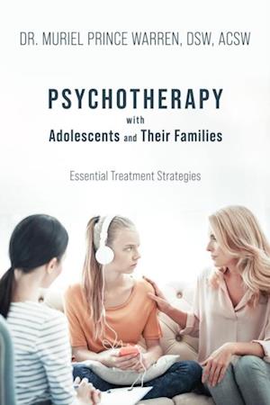 Psychotherapy with Adolescents and Their Families