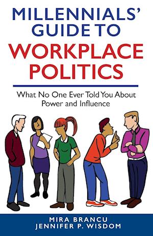 MILLENNIALS' GUIDE TO WORKPLACE POLITICS