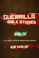 Guerrilla Bible Studies, Volume 4, Following Jesus