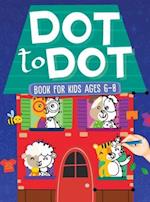 Dot To Dot Book For Kids Ages 6-8