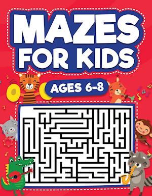 Mazes For Kids Ages 6-8