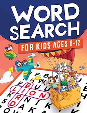 Word Search for Kids Ages 8-12: Awesome Fun Word Search Puzzles With Answers in the End - Sight Words | Improve Spelling, Vocabulary, Reading Skills f