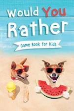 Would You Rather Book for Kids: Gamebook for Kids with 200+ Hilarious Silly Questions to Make You Laugh! Including Funny Bonus Trivias: Fun Scenarios 