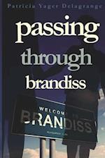 Passing Through Brandiss 