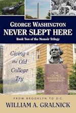 George Washington Never Slept Here 