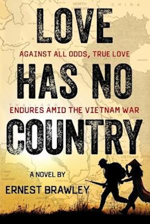 Love Has No Country: Against all odds, true love endures amid the Vietnam War