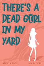 There's a Dead Girl in My Yard 