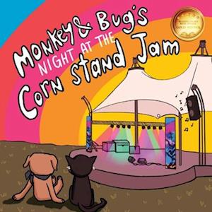 Monkey & Bug's Night at the Corn Stand Jam