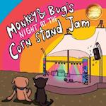 Monkey & Bug's Night at the Corn Stand Jam 