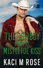 The Cowboy and His Mistletoe Kiss 