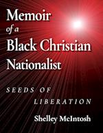 Memoir of a Black Christian Nationalist