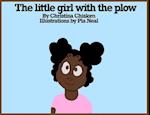 The Little Girl with the Plow!