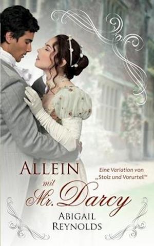 Allein mit Mr. Darcy