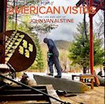 American Vistas : The Life and Art of John Van Alstine 