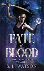 Fate of Blood: Vitarian Chronicles Volume 1: 