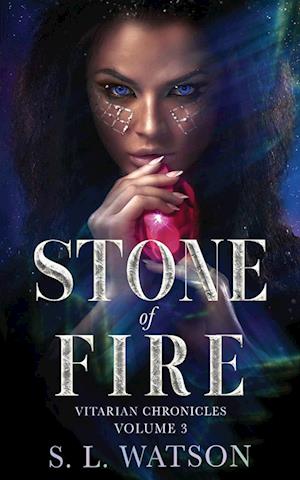 Stone of Fire (Vitarian Chronicles Volume 3)