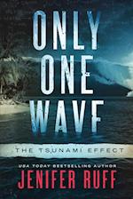 Only One Wave: The Tsunami Effect 