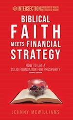 Biblical Faith Meets Financial Strategy: How to Lay a Solid Foundation for Prosperity 