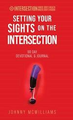 Setting Your Sights on the Intersection: 90-Day Devotional & Journal 