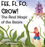 Fee, Fi, Fo, Grow!  The Real Magic of the Beans