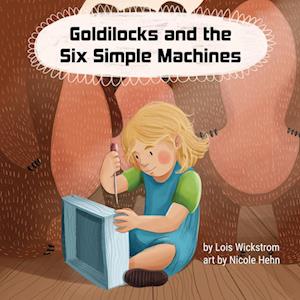 Goldilocks and the Six Simple Machines