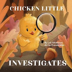 Chicken Little Investigates