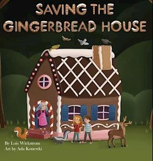 Saving the Gingerbread House: A Science Folktale