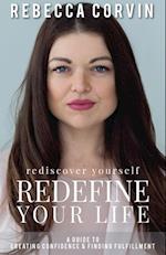 Rediscover Yourself, Redefine Your Life