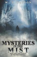 Mysteries in the Mist: Mist, Fog, and Clouds in the Paranormal 