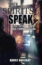 When Spirits Speak: Live Spirit Ghost Box Communication 