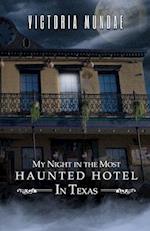 My Night In The Most Haunted Hotel In Texas 