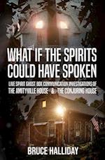 What If The Spirits Could Have Spoken: The Amityville House & The Conjuring House 