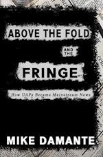 Above the Fold and the Fringe: How UAPs Became Mainstream News 