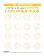Hopeful Minds Deep Dive Hopework Book (Spanish Version)