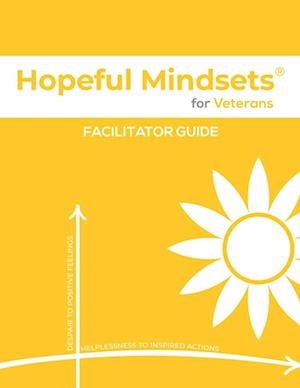 Hopeful Mindsets for Veterans Facilitator Guide