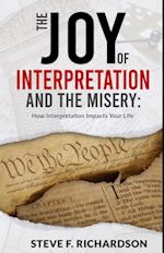 The Joy of Interpretation and the Misery